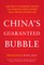 China's Guaranteed Bubble