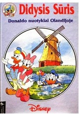 Didysis sūris. Donaldo nuotykiai Olandijoje