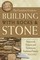 The Complete Guide to Building With Rocks & Stone