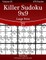 Killer Sudoku 9x9 Large Print - Easy - Volume 25 - 270 Logic Puzzles