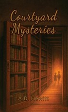 Courtyard Mysteries