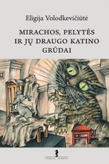 Mirachos, pelytės ir jų draugo katino grūdai