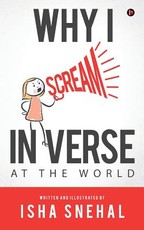 Why I Scream in Verse