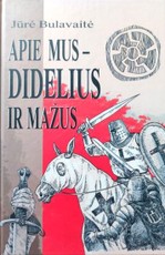 Apie mus – didelius ir mažus