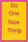 Do One Nice Thing