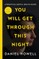You Will Get Through This Night