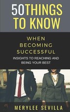 50 Things to Know When Becoming Successful