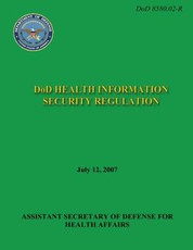 DoD Health Information Security Regulation (DoD 8580.02-R)