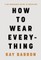 How to Wear Everything: A No-Nonsense Guide to Dressing