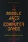 The Middle Ages in Computer Games