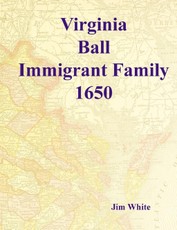 Virginia Ball : Immigrant Family 1650