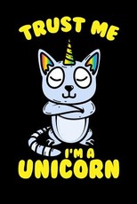 Trust Me I'm A Unicorn