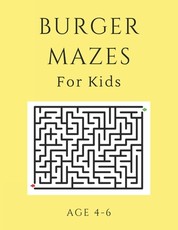 Burger Mazes For Kids Age 4-6