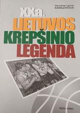 XX a. Lietuvos krepšinio legenda