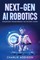 Next-Gen AI Robotics