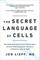 The Secret Language of Cells