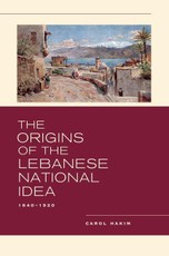 The Origins of the Lebanese National Idea