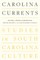 Carolina Currents, Studies in South Carolina Culture