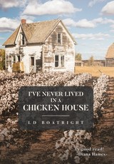 I've Never Lived in a Chicken House