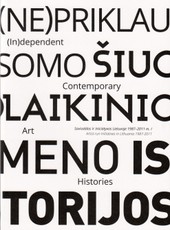 (Ne)priklausomo šiuolaikinio meno istorijos