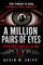 Million Pairs of Eyes