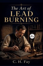The Art of Lead Burning