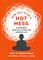 How Not to Be a Hot Mess
