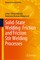 Solid-State Welding: Friction and Friction Stir Welding Processes