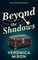 Beyond the Shadows