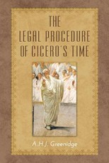 The Legal Procedure of Cicero's Time