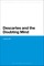 Descartes and the Doubting Mind