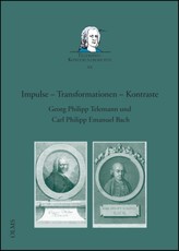 Impulse - Transformationen - Kontraste. Georg Philipp Telemann und Carl Philipp Emanuel Bach