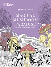 Kew Imaginarium: Mushrooms