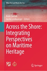 Across the Shore: Integrating Perspectives on Maritime Heritage