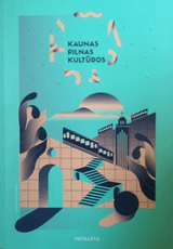 Kaunas pilnas kultūros. Metraštis