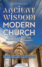 Ancient Wisdom, Modern Church