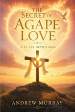 The Secret of Agape Love (Modern English Version)