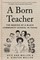 A Born Teacher