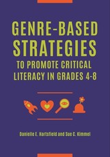 Genre-Based Strategies to Promote Critical Literacy in Grades 4-8