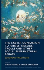 The Exeter Companion to Fairies and Other Social Supernatural Beings