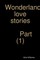 Wonderland love stories part (1)