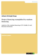 Project financing examplified by stadium financing