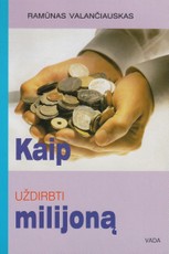 Kaip uždirbti milijoną