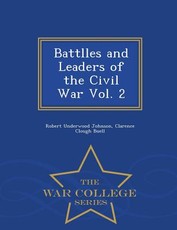 Battlles and Leaders of the Civil War Vol. 2 - War College Series