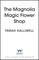 The Magnolia Magic Flower Shop