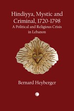 Hindiyya, Mystic and Criminal (1720-1798)