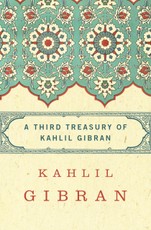 A Third Treasury of Kahlil Gibran