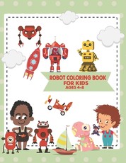 Robot Coloring Book For Kids Ages 4-8