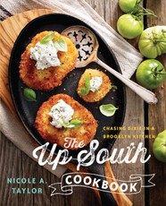 The Up South Cookbook: Chasing Dixie in a Brooklyn Kitchen