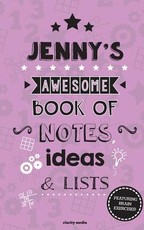 Jenny's Awesome Book Of Notes, Lists & Ideas